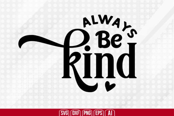 Always Be Kind SVG: A Strategic Tool for Branding, Communication, and Creative Workflow