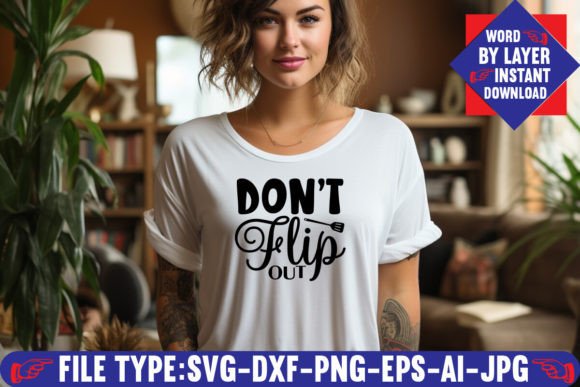 Don't Flip Out SVG Design – The Versatile Cut File That Expands Your Creative Possibilities