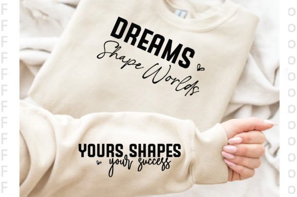Dreams Shape Worlds Sleeve T‑Shirt, PNG: A Strategic Design Asset for Purposeful Creation