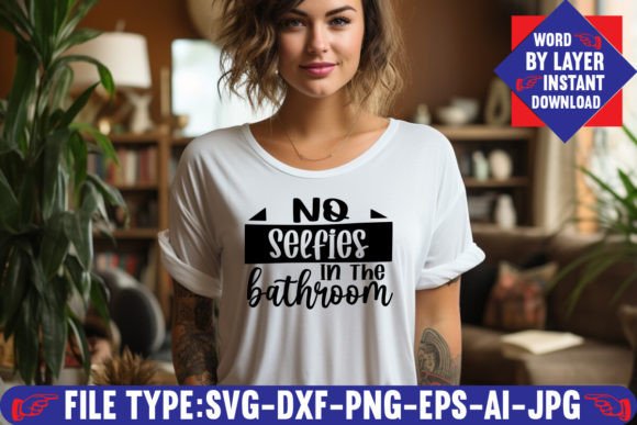 No Selfies in the Bathroom Svg Design: A Practical Evaluation for Crafters and Designers