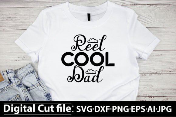 Reel Cool Dad SVG DESIGN – What to Know Before You Download and Create
