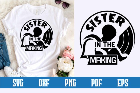 Sister in the Making Svg Design: What to Know Before You Buy or Craft