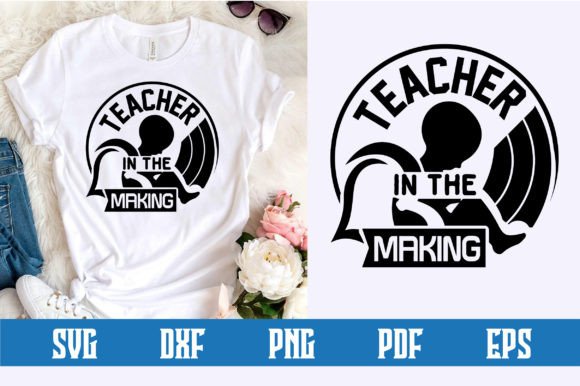 Teacher in the Making SVG Design