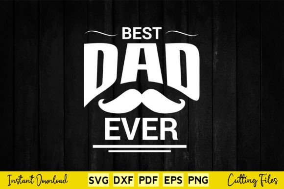 Why the Free Best Dad Ever SVG Belongs in Every Crafter’s Digital Toolkit