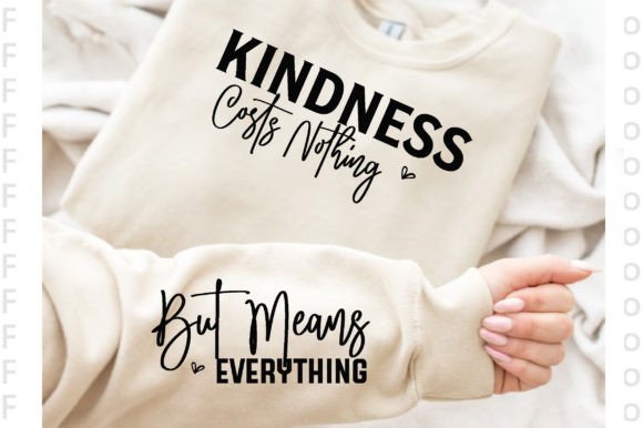 Why the Kindness Costs Nothing Sleeve T-Shirt Design Works for Everyone
