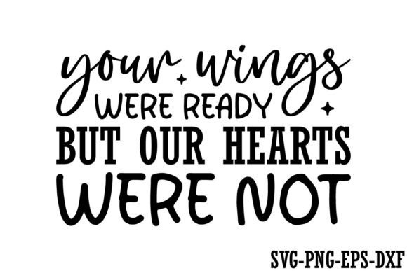 Your Wings Were Ready but Our Hearts Were Not